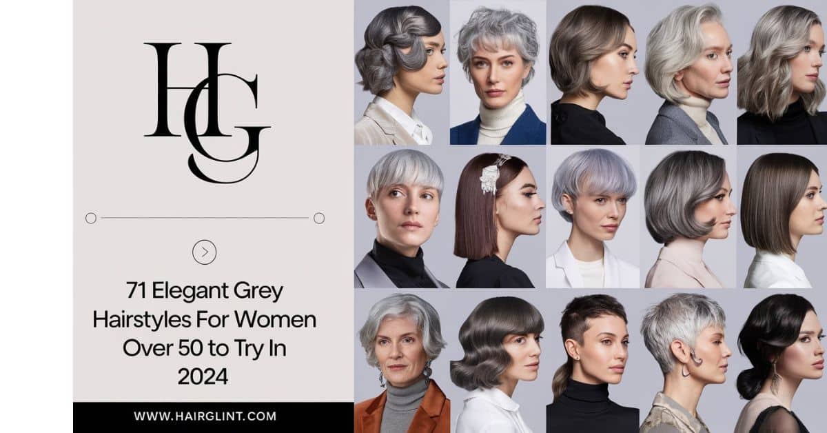 71 Elegant Grey Hairstyles for Women Over 50 to Try in 2024