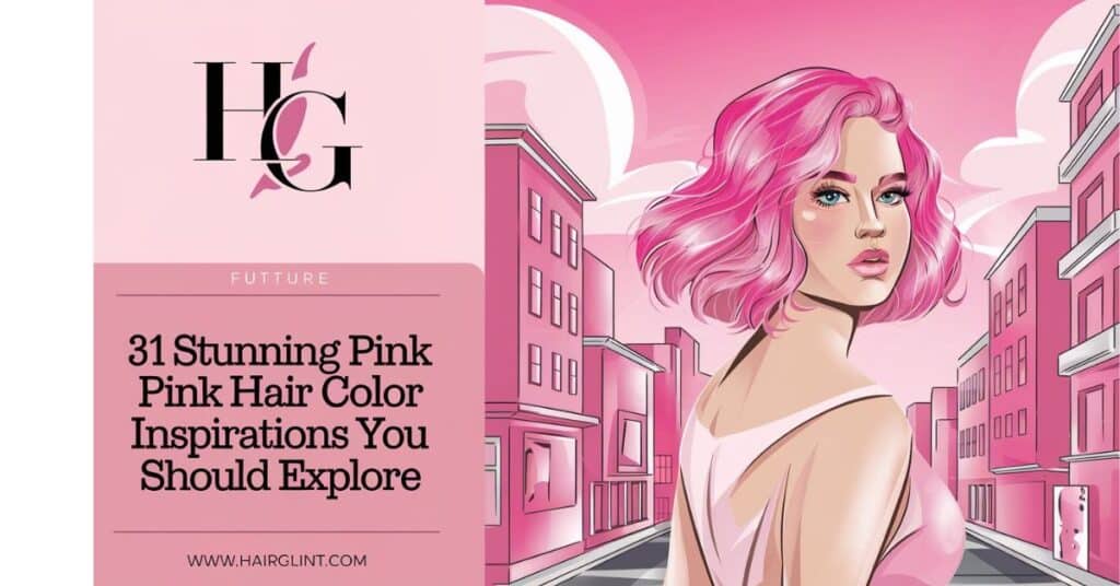 31 Stunning Pink Hair Color Inspirations You Should Explore